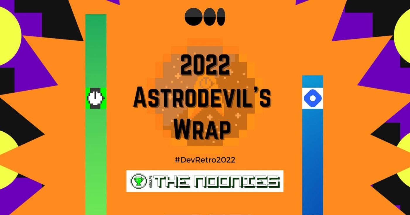 A Look at Astrodevil’s 2022 : A Year in Review