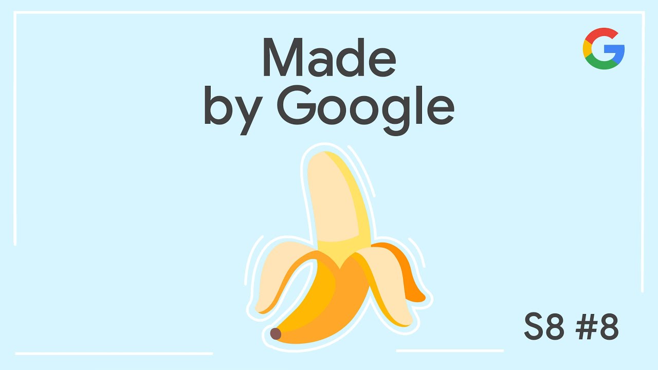 Google Unveils the Logic Behind the Choice of the 'Nano Banana' Name