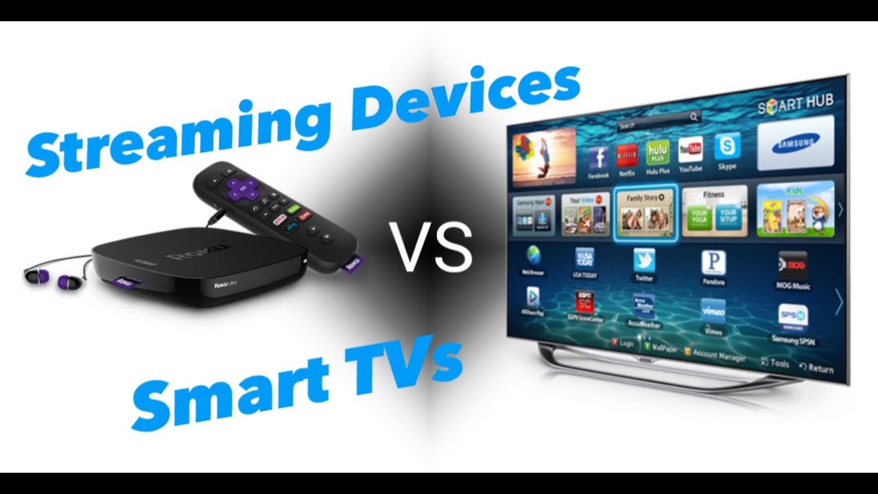 The Role of Streaming Devices for Owners of Smart TVs