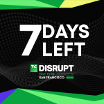 Only 7 Days Left Before Ticket Prices Increase for TechCrunch Disrupt 2026
