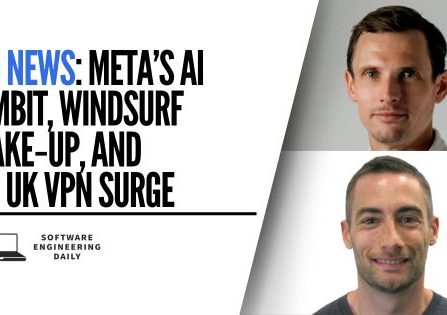 SED News: Meta’s AI Strategy, Windsurf Changes, and UK VPN Growth - Software Engineering Daily
