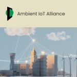 The Ambient IoT Alliance to Promote and Develop Standards for Batteryless IoT Devices with Energy Harvesting