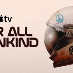 Apple TV Reveals Continuation of Space Series "For All Mankind" for Sixth and Last Season