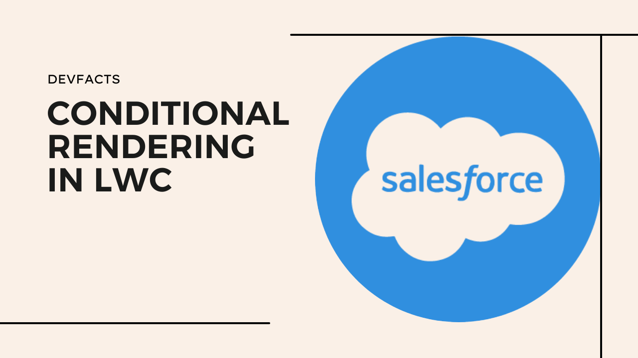 Conditional Rendering in LWC