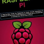 Essential Raspberry Pi Advice for Novices