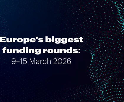 Europe's Top 10 Funding Rounds This Week (March 9-15) Recap