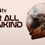 "Season Five of 'For All Mankind': A Must-Watch for Enthusiasts of Apple TV's Sci-Fi Show"