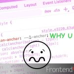 The Major Pitfall of Anchor Positioning – Frontend Masters Blog