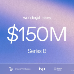 Wonderful Secures $150M Series B to Expand Enterprise AI Agents Globally Across 30 Countries