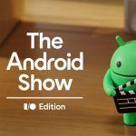 Google's Forthcoming Android Showcase Debuts Soon With High Expectations