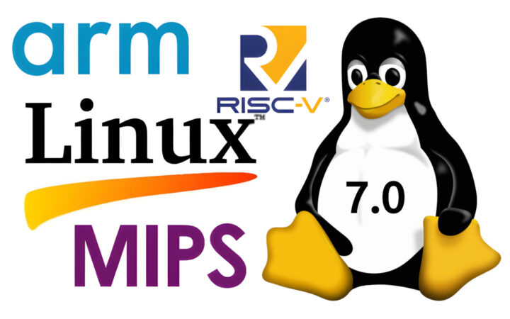 Linux 7.0 Release: Key Changes for Arm, RISC-V, and MIPS Architectures