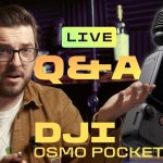 Live Q&A: DJI Osmo Pocket 4
