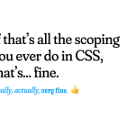 The Scoping We Needed – Frontend Masters Journal
