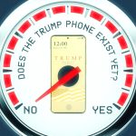 The Trump phone still isn't real