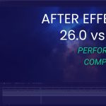3D Performance Analysis: After Effects 26.0 vs 26.2