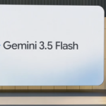 Google Unveils Gemini 3.5 Flash Model: How to Access It for Free Now