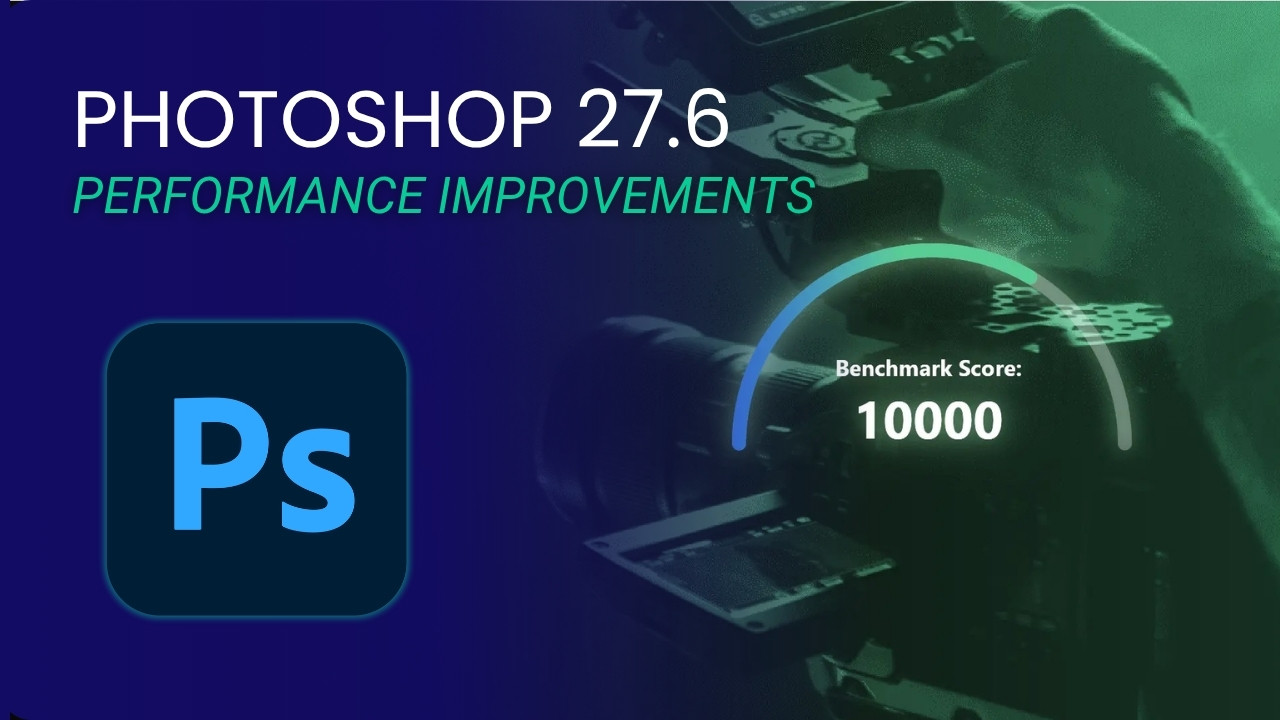 Photoshop Update 27.6 Boosts Puget Bench Scores