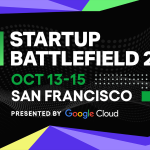 Startup Battlefield 200 Applications Close May 27: A Chance for VC Access, Global Visibility, TechCrunch Coverage, and $100K