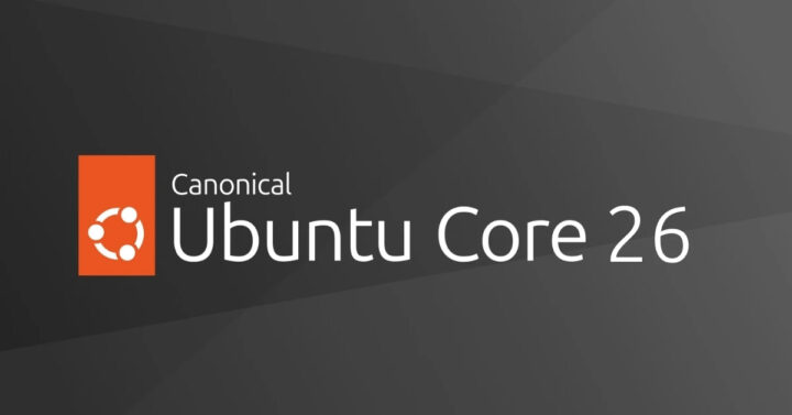 Ubuntu Core 26 Targets IoT Devices and Embedded Systems, Offers Up to 15 Years of Security Support